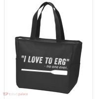 Rowing, | I Love To ERG, For Crew, Funny Rowing Tote Bag thumb 3