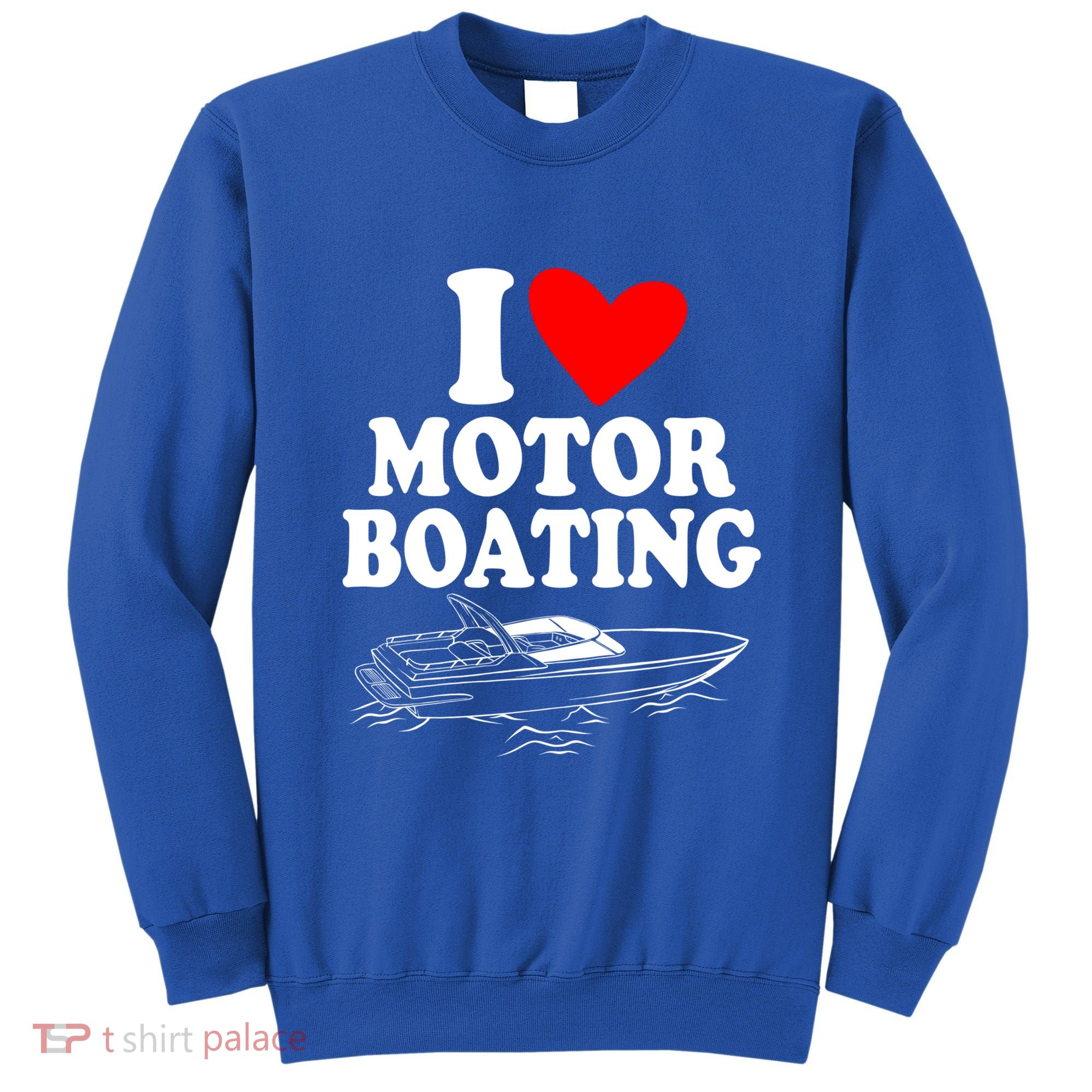 Retro I Love Motor Boating Funny Boating Motor Boat Tee Cool Gift Sweatshirt