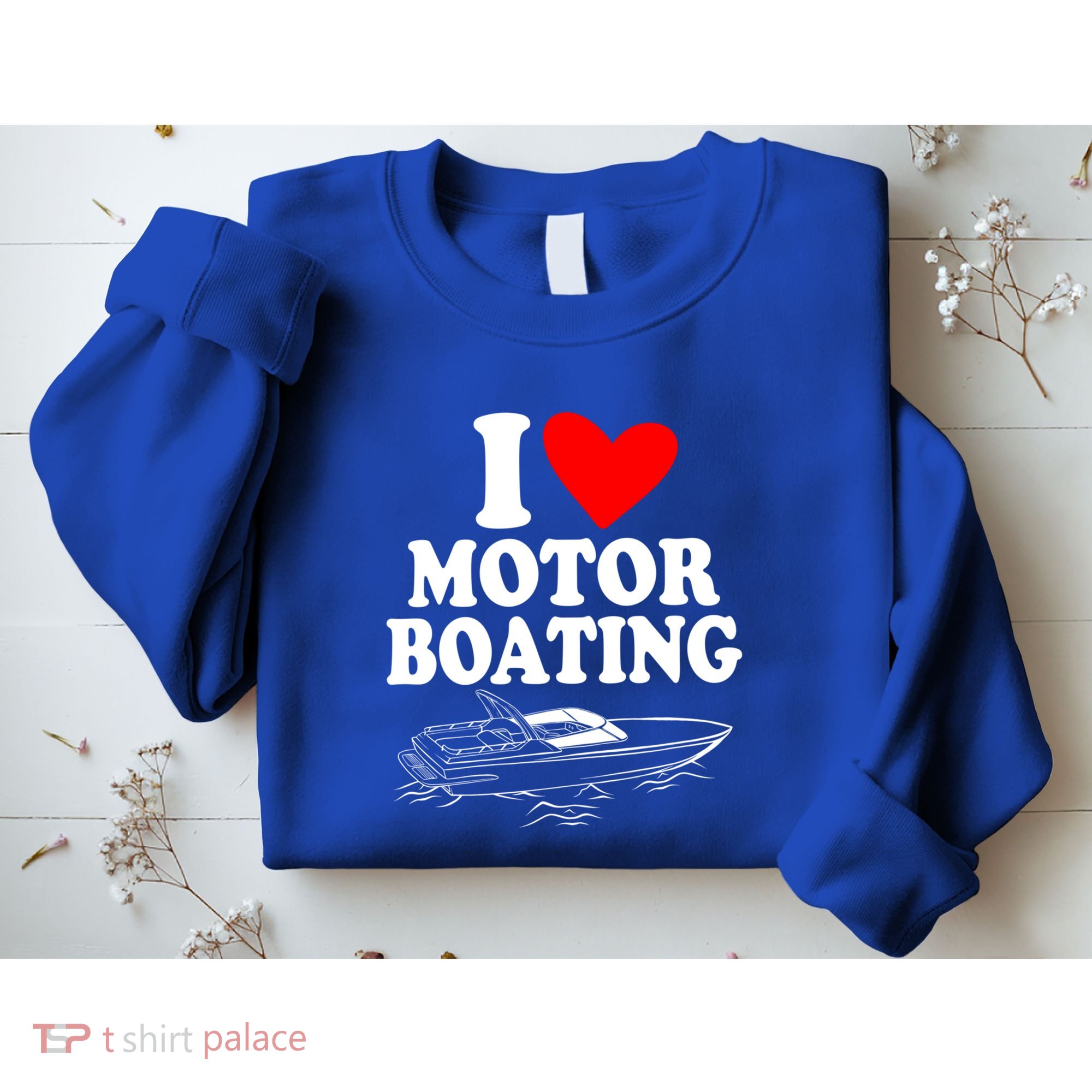 Retro I Love Motor Boating Funny Boating Motor Boat Tee Cool Gift Sweatshirt
