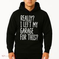Really I Left My Garage For This Car Auto Mechanic Hoodie thumb 2
