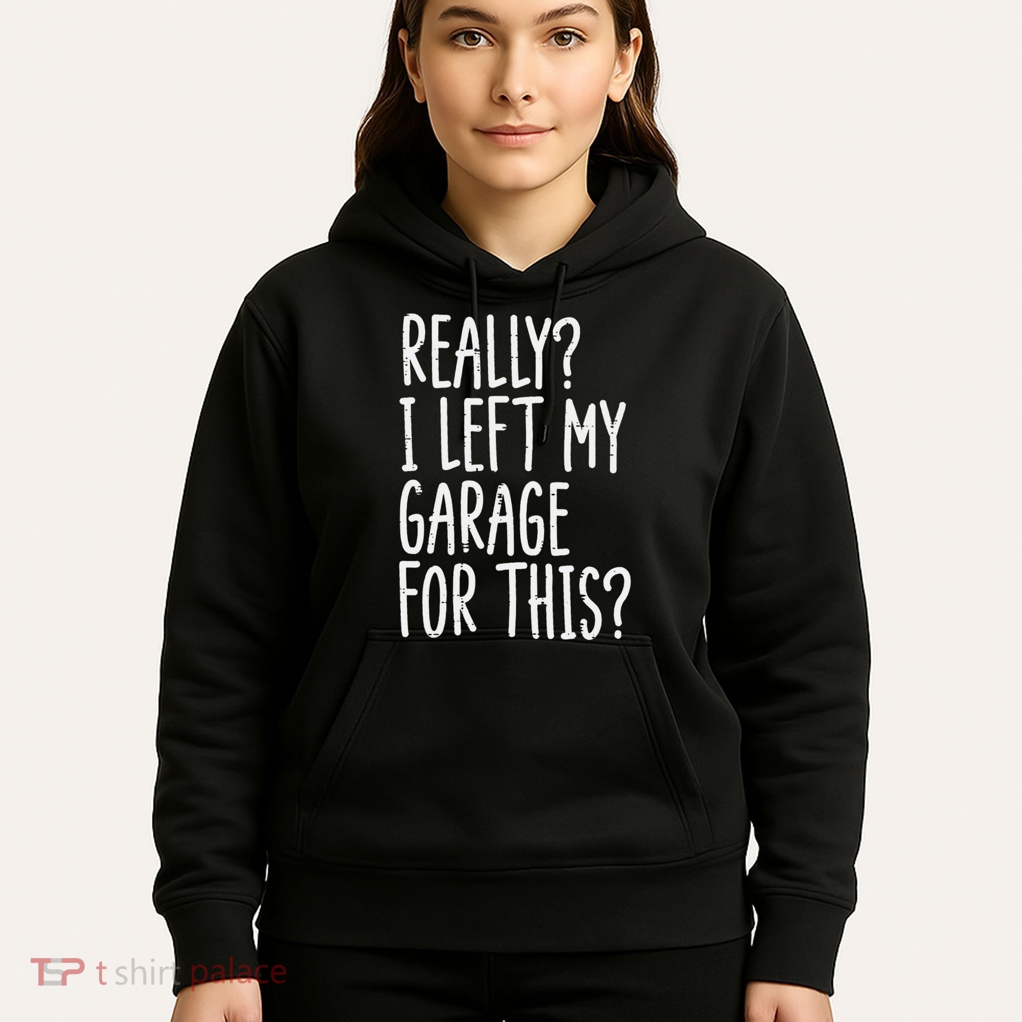 Really I Left My Garage For This Car Auto Mechanic Hoodie