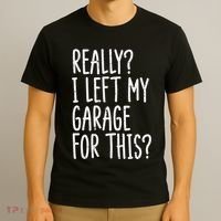 Really I Left My Garage For This Car Auto Mechanic T-Shirt thumb 3