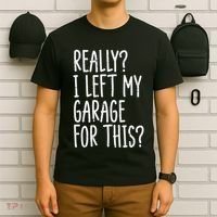 Really I Left My Garage For This Car Auto Mechanic T-Shirt thumb 6