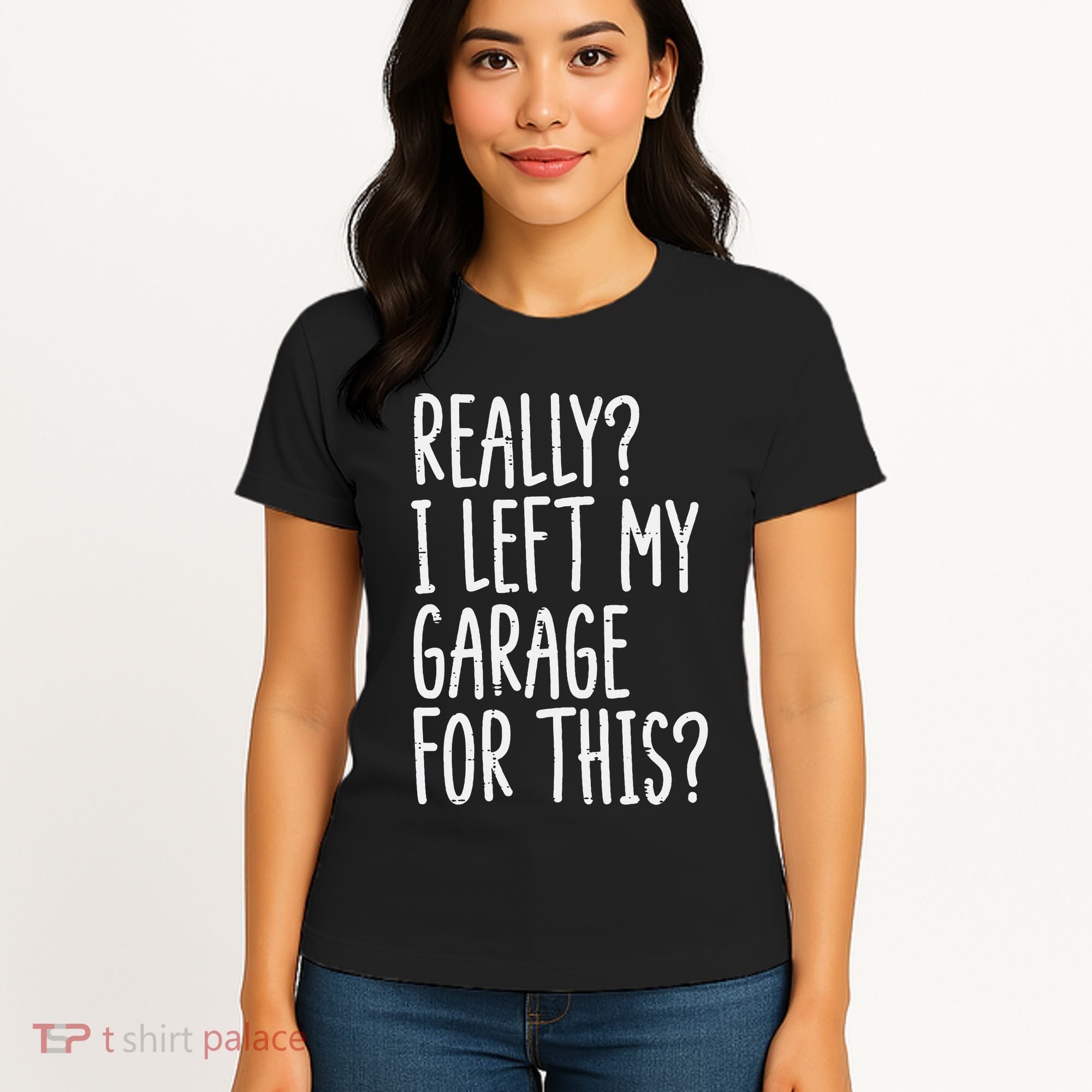 Really I Left My Garage For This Car Auto Mechanic Women's T-Shirt