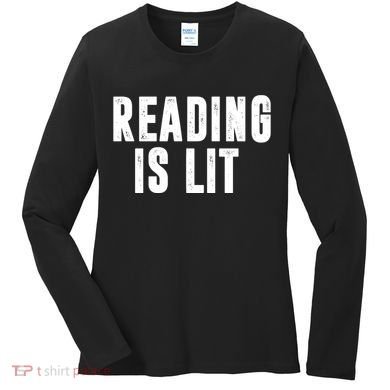 Reading Is Lit Women's Long Sleeve Shirt