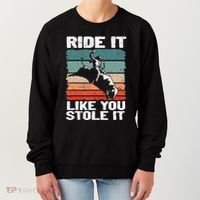 Ride It Like You Stole It Rodeo Bull Riding Cowboy Women's Sweatshirt thumb 0