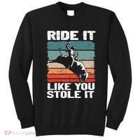 Ride It Like You Stole It Rodeo Bull Riding Cowboy Sweatshirt thumb 0