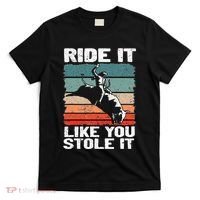 Ride It Like You Stole It Rodeo Bull Riding Cowboy T-Shirt thumb 0
