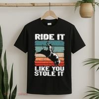 Ride It Like You Stole It Rodeo Bull Riding Cowboy T-Shirt thumb 2