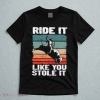 Ride It Like You Stole It Rodeo Bull Riding Cowboy T-Shirt thumb 5