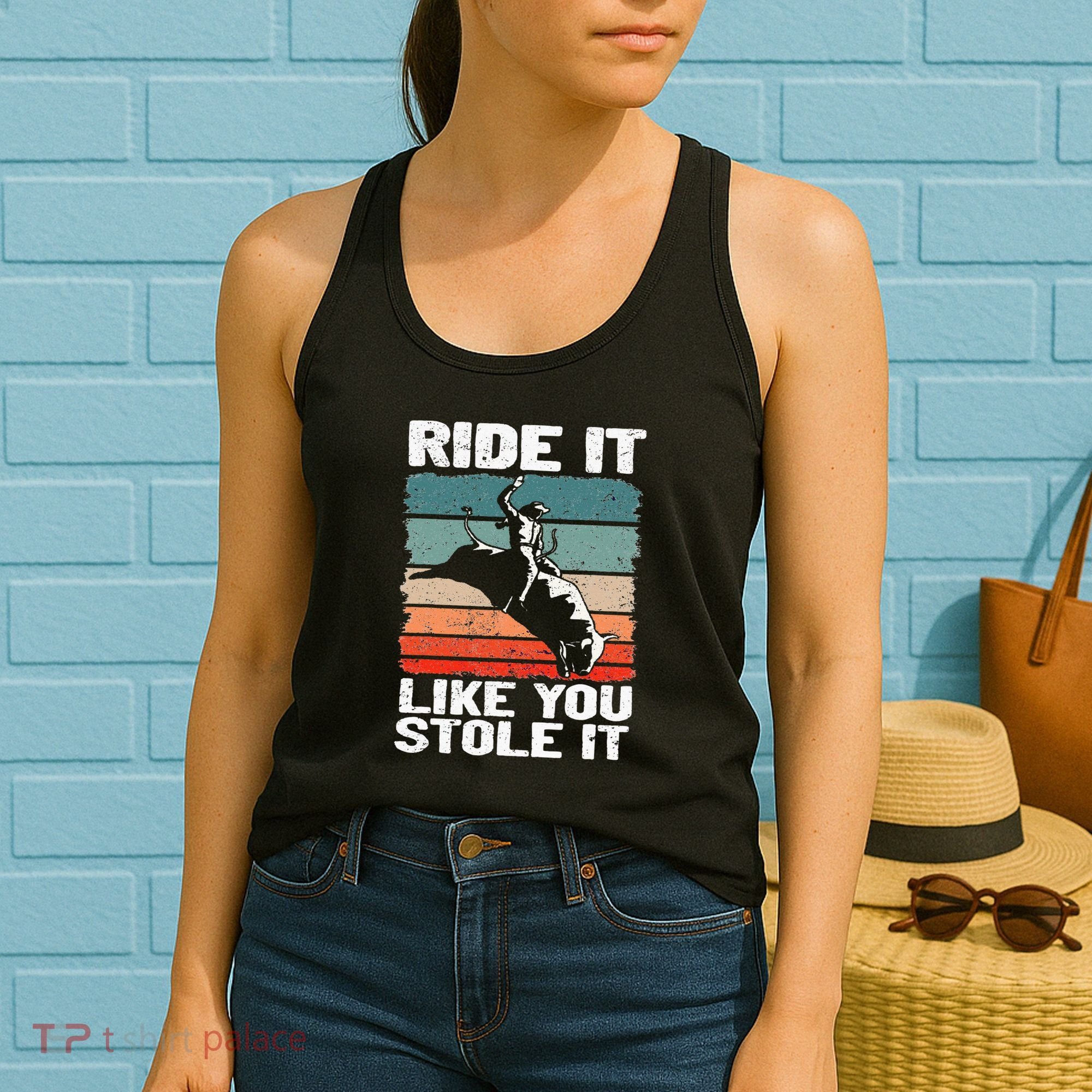 Ride It Like You Stole It Rodeo Bull Riding Cowboy Women's Tank Top