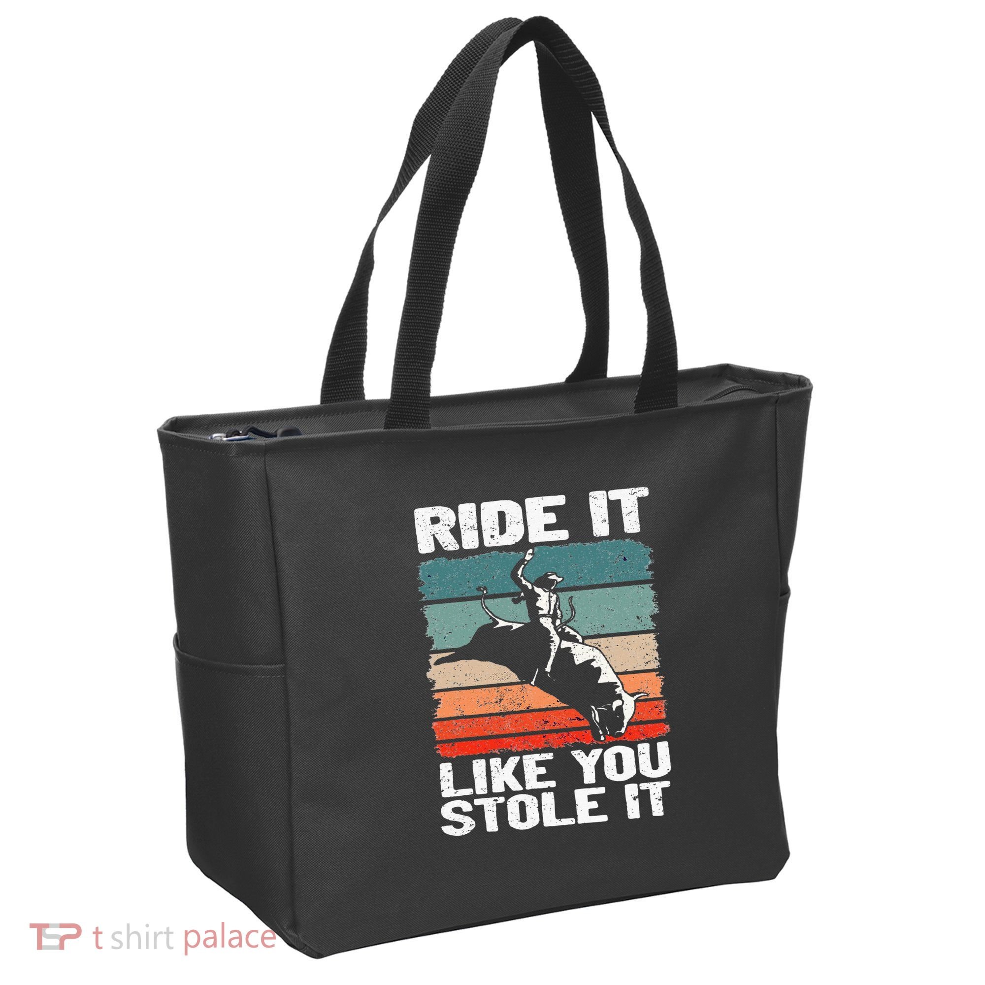Ride It Like You Stole It Rodeo Bull Riding Cowboy Tote Bag