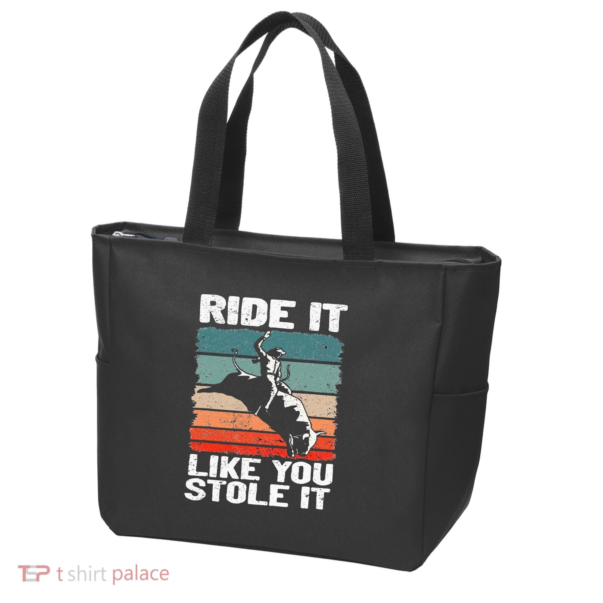 Ride It Like You Stole It Rodeo Bull Riding Cowboy Tote Bag