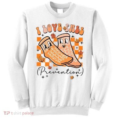 Retro I Love Fall Prevention Thanksgiving Nurse Ot Slp Pta Sweatshirt