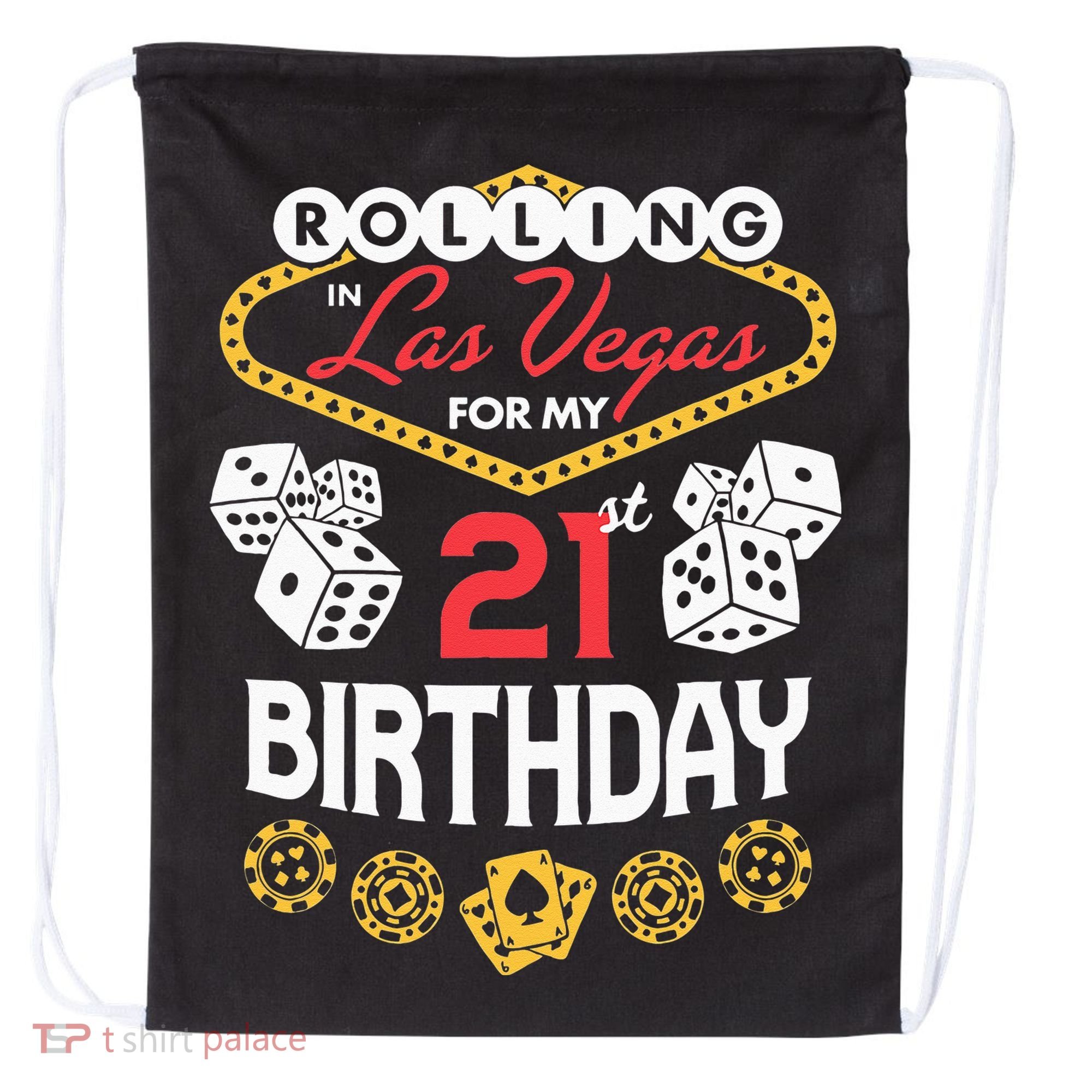 Rolling In Las Vegas For My 21st Birthday Drawstring Bag