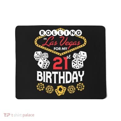 Rolling In Las Vegas For My 21st Birthday Mousepad