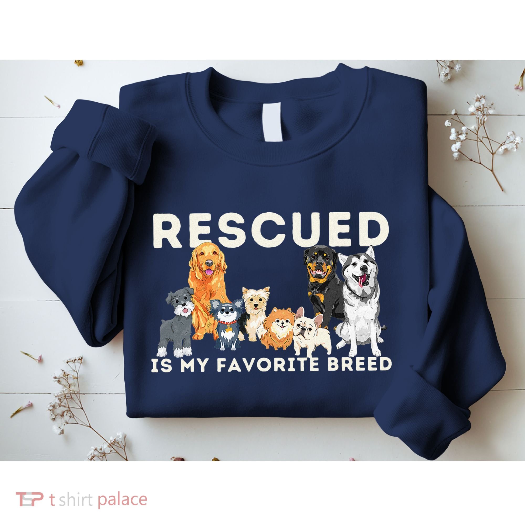 Rescued Is My Favorite Breed Animal Rescue Sweatshirt