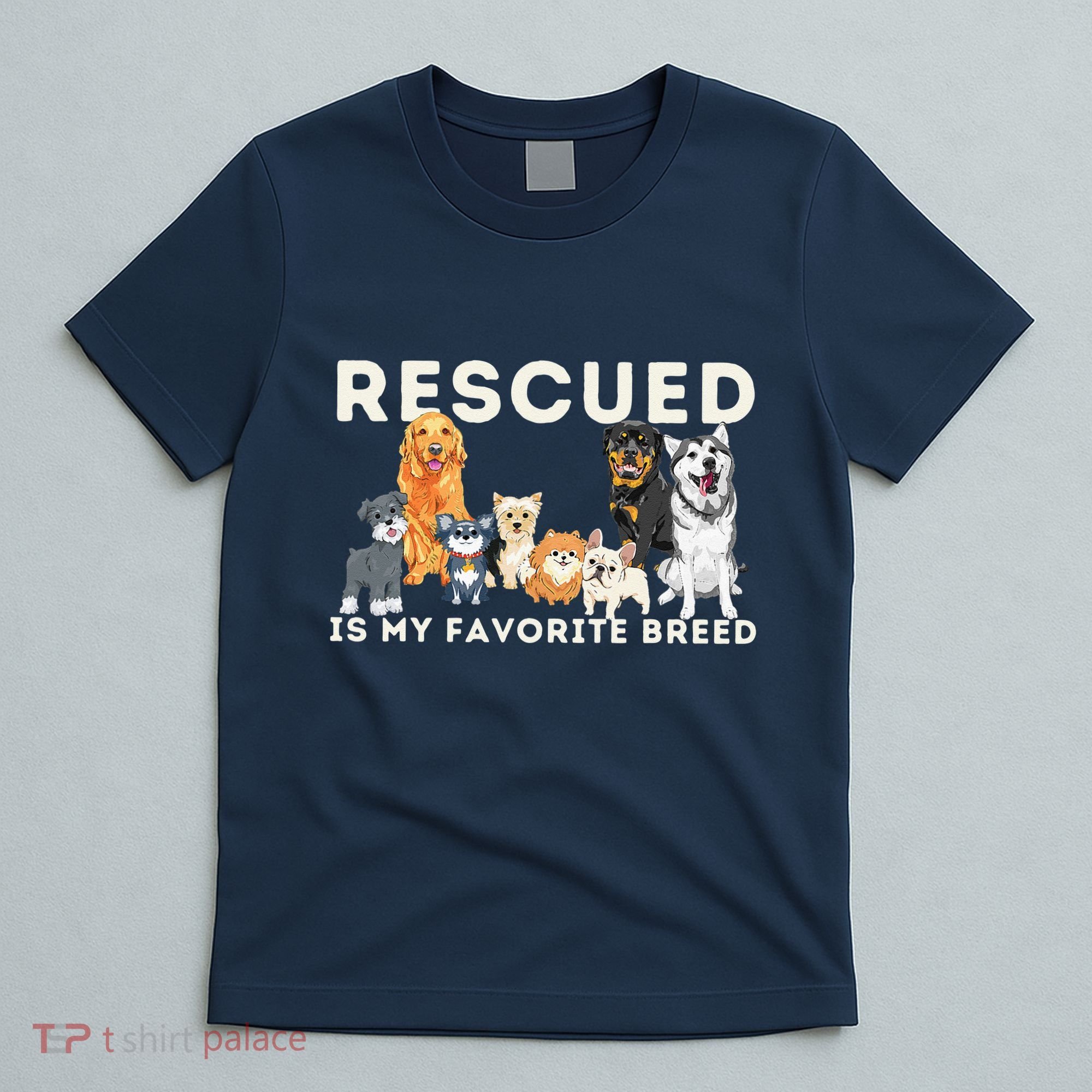 Rescued Is My Favorite Breed Animal Rescue T-Shirt
