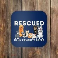 Rescued Is My Favorite Breed Animal Rescue Coaster thumb 0