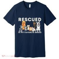 Rescued Is My Favorite Breed Animal Rescue Premium T-Shirt thumb 0