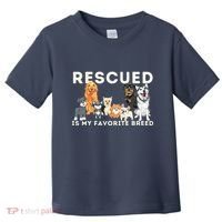 Rescued Is My Favorite Breed Animal Rescue Toddler T-Shirt thumb 0