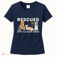 Rescued Is My Favorite Breed Animal Rescue Women's T-Shirt thumb 0