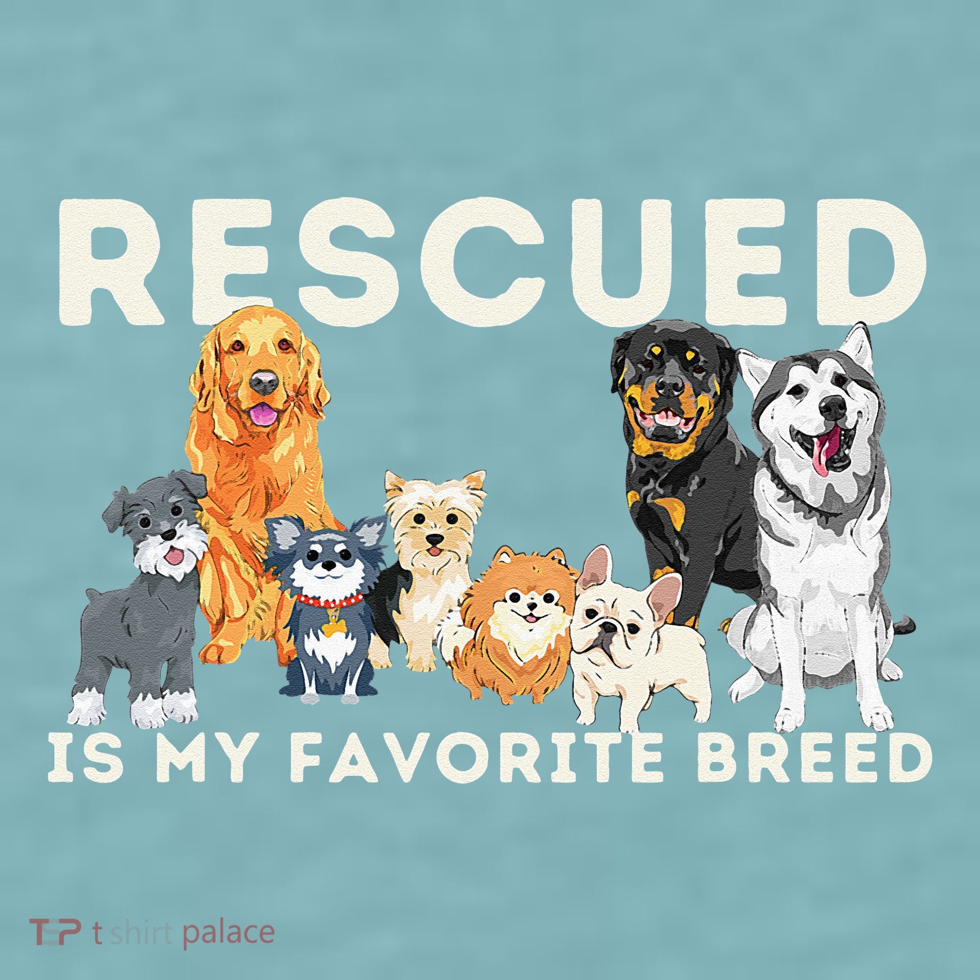 Rescued Is My Favorite Breed Animal Rescue Sueded Cloud Jersey T-Shirt