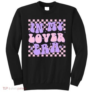 Retro In My Lover E.ra Style Groovy Funny Gift Sweatshirt