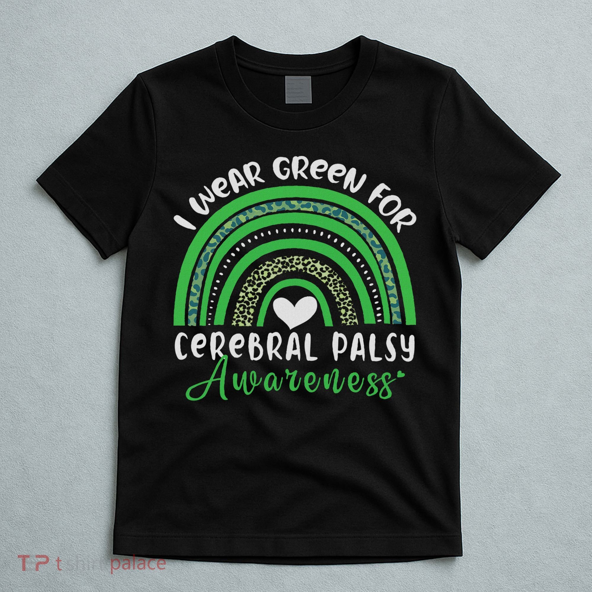 Rainbow In March We Wear Green Cerebral Palsy Awareness T-Shirt