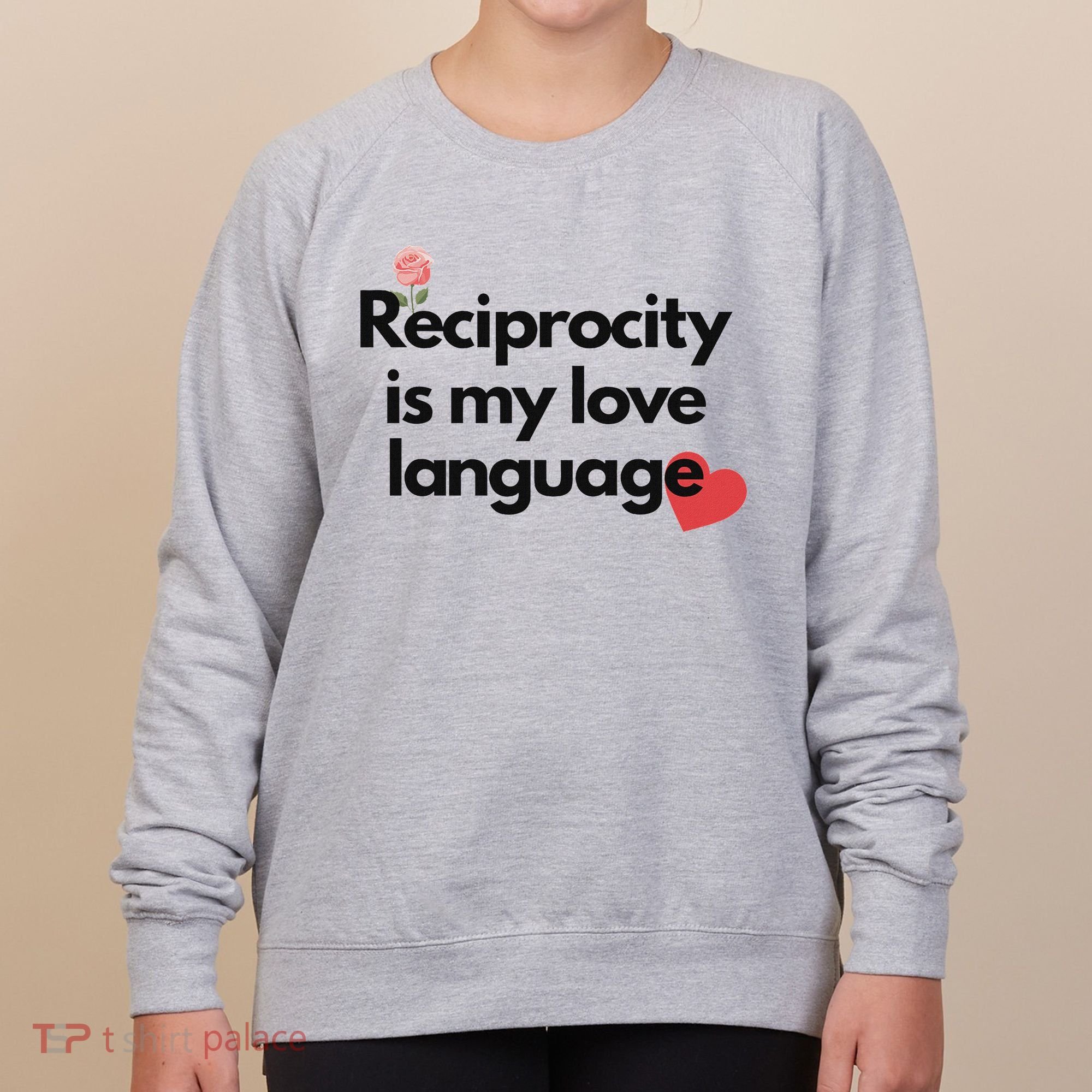 Reciprocity Is My Love Language Flower Red Heart Women's Sweatshirt