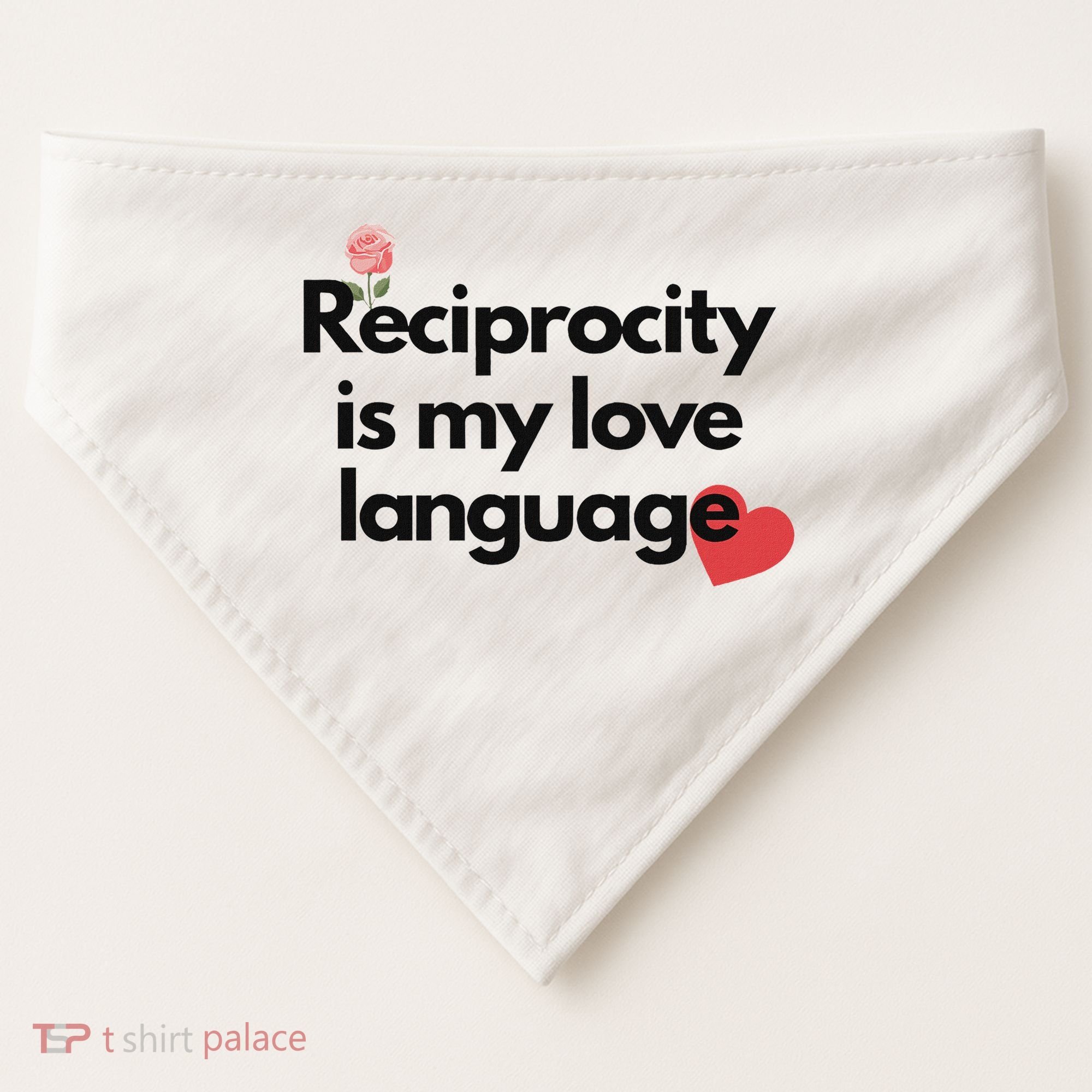 Reciprocity Is My Love Language Flower Red Heart USA-Made Doggie Bandana