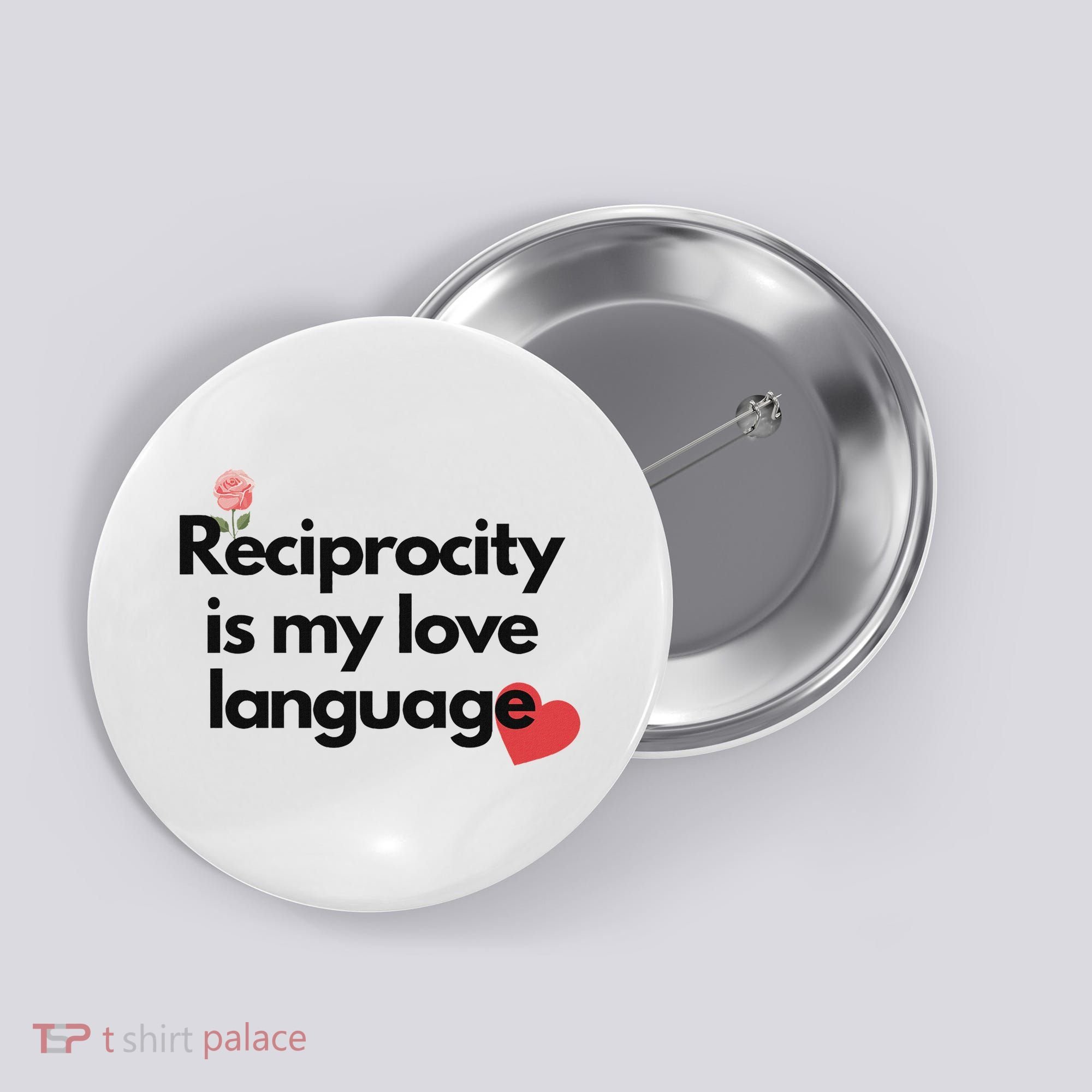 Reciprocity Is My Love Language Flower Red Heart Button