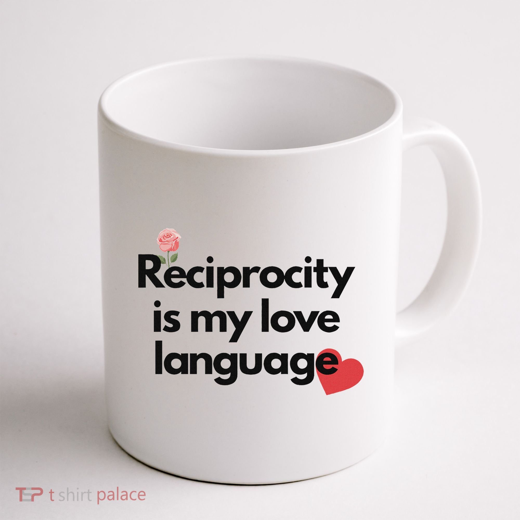 Reciprocity Is My Love Language Flower Red Heart Coffee Mug