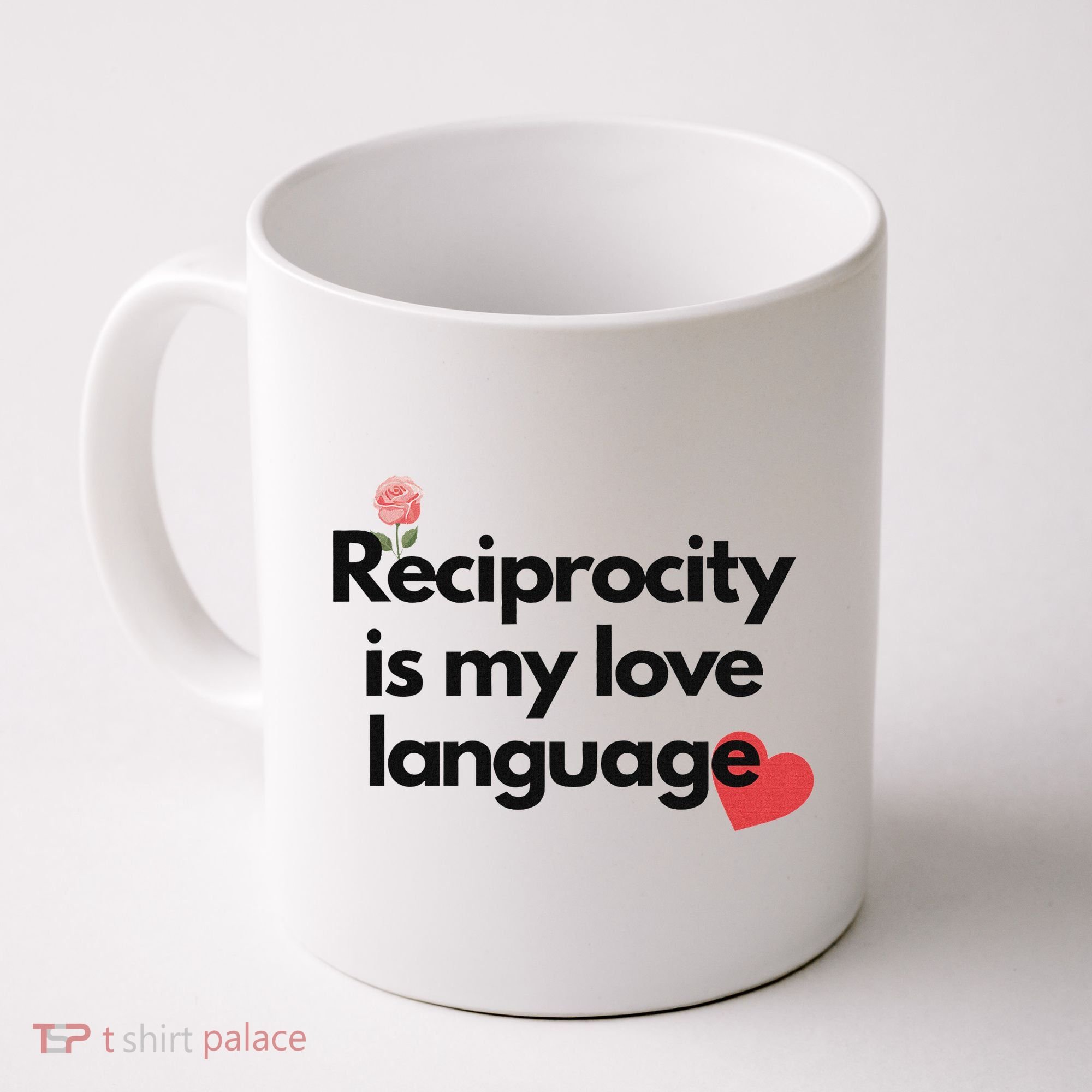 Reciprocity Is My Love Language Flower Red Heart Coffee Mug