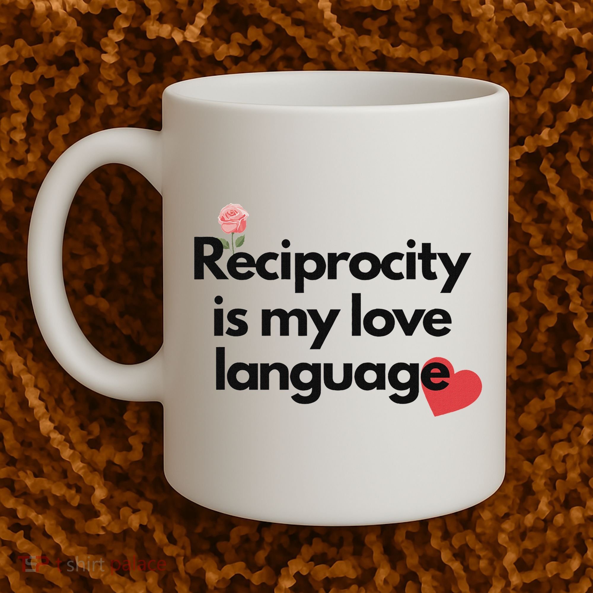 Reciprocity Is My Love Language Flower Red Heart Coffee Mug