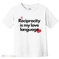 Reciprocity Is My Love Language Flower Red Heart Toddler T-Shirt thumb 0