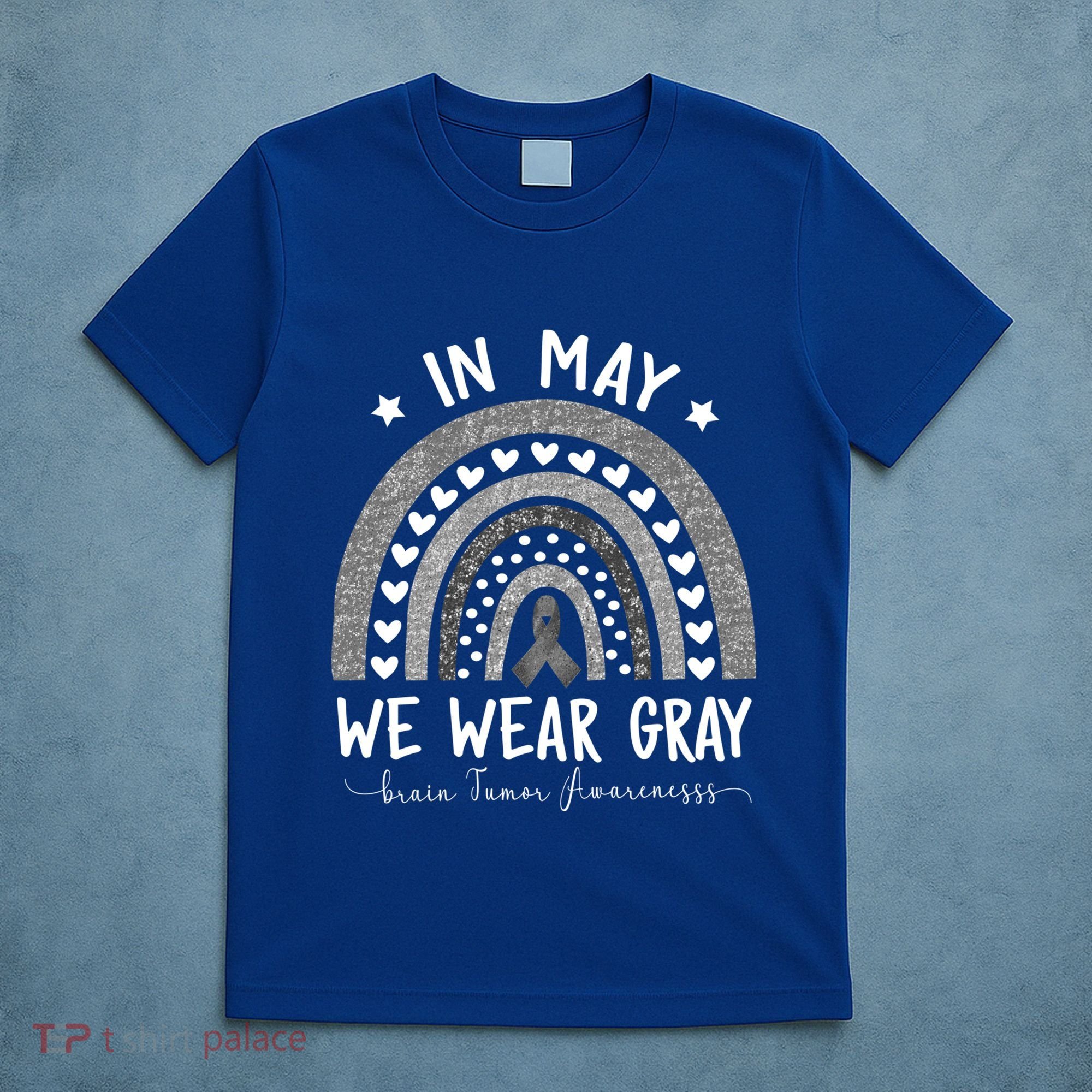 Rainbow In May We Wear Gray Brain Tumor Awareness Month Gift T-Shirt