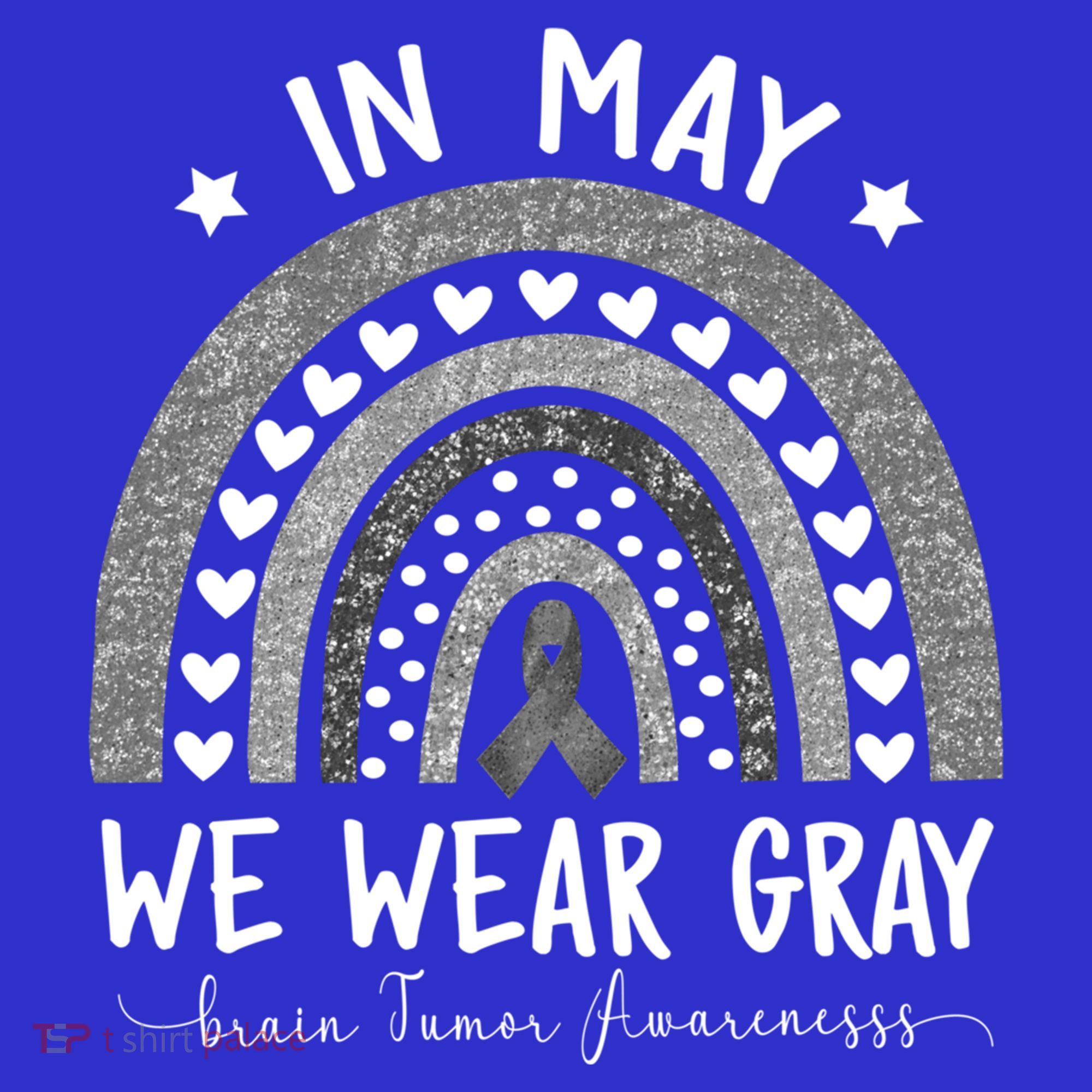 Rainbow In May We Wear Gray Brain Tumor Awareness Month Gift T-Shirt