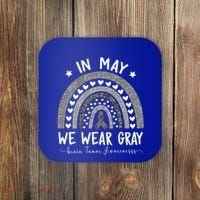 Rainbow In May We Wear Gray Brain Tumor Awareness Month Gift Coaster thumb 0