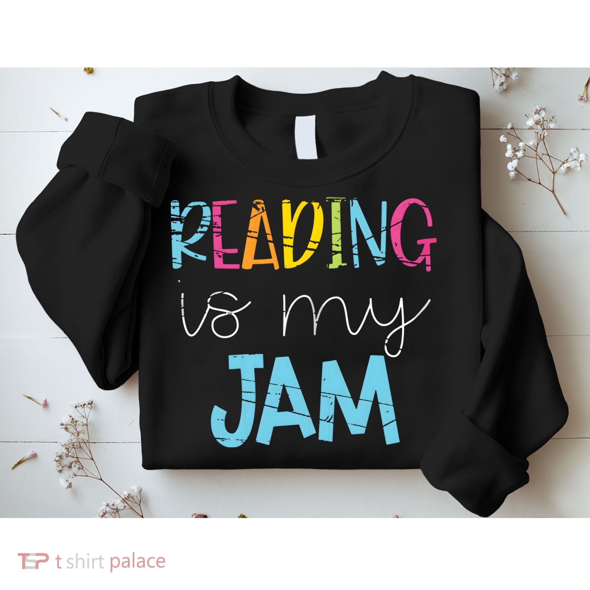 Reading Is My Jam Read Teacher ELA Teacher Sweatshirt