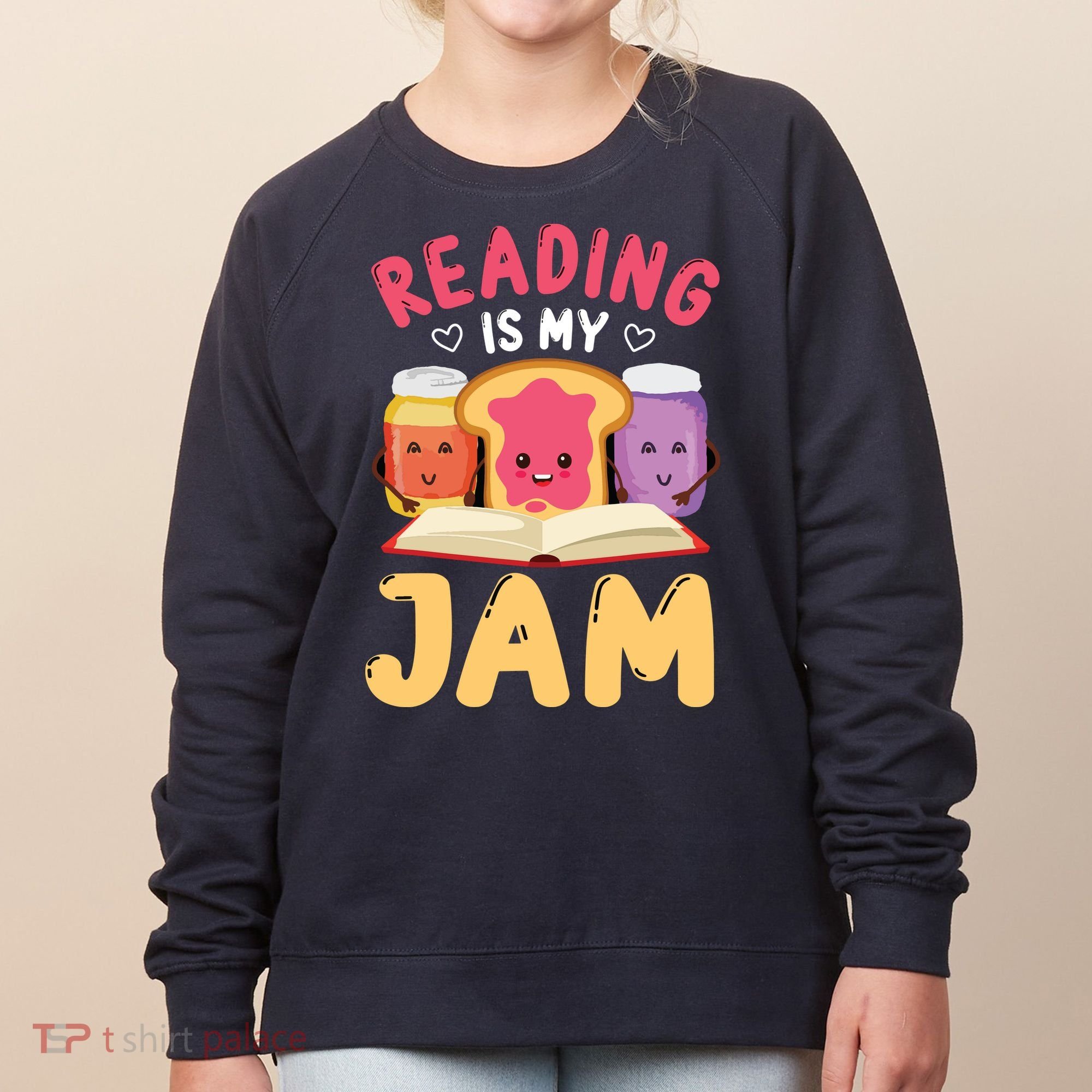 Reading Is My Jam Funny I Love To Read Books Gift Women's Sweatshirt