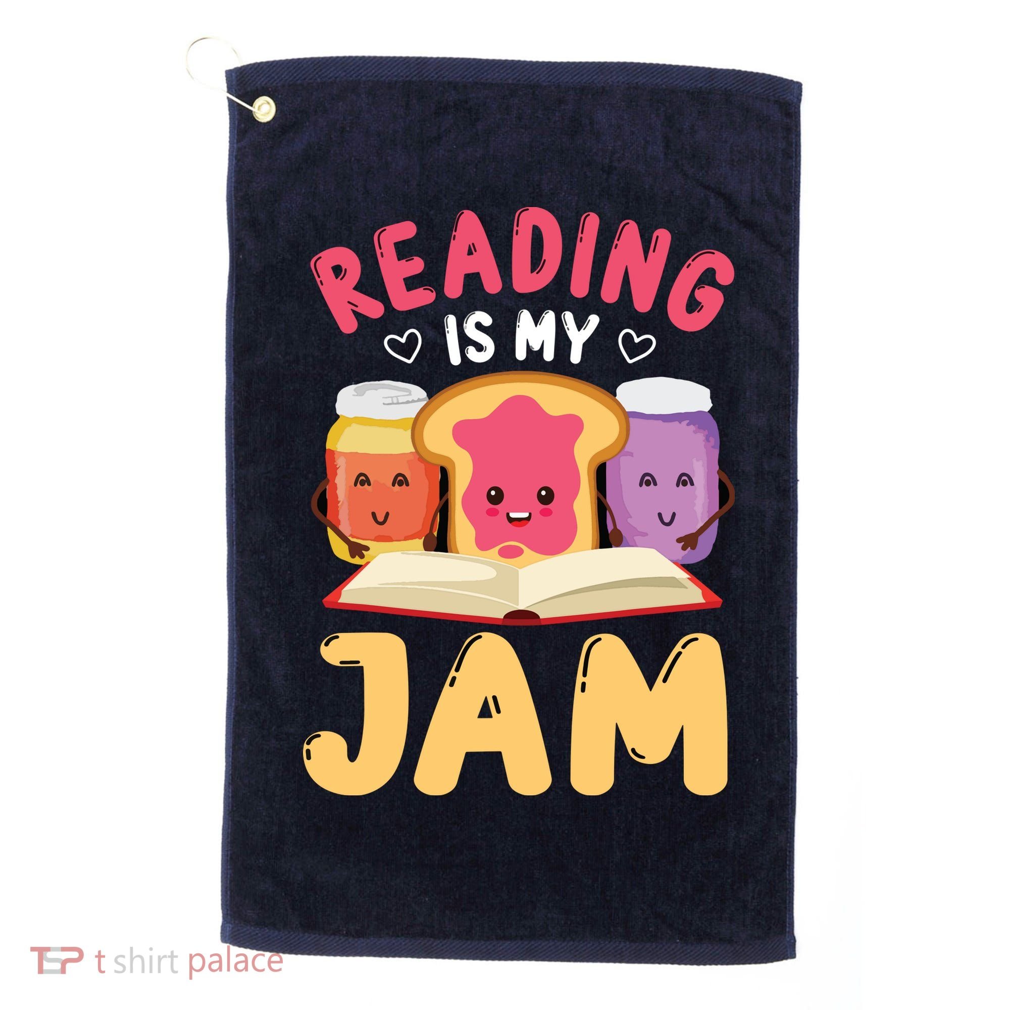 Reading Is My Jam Funny I Love To Read Books Gift Golf Towel