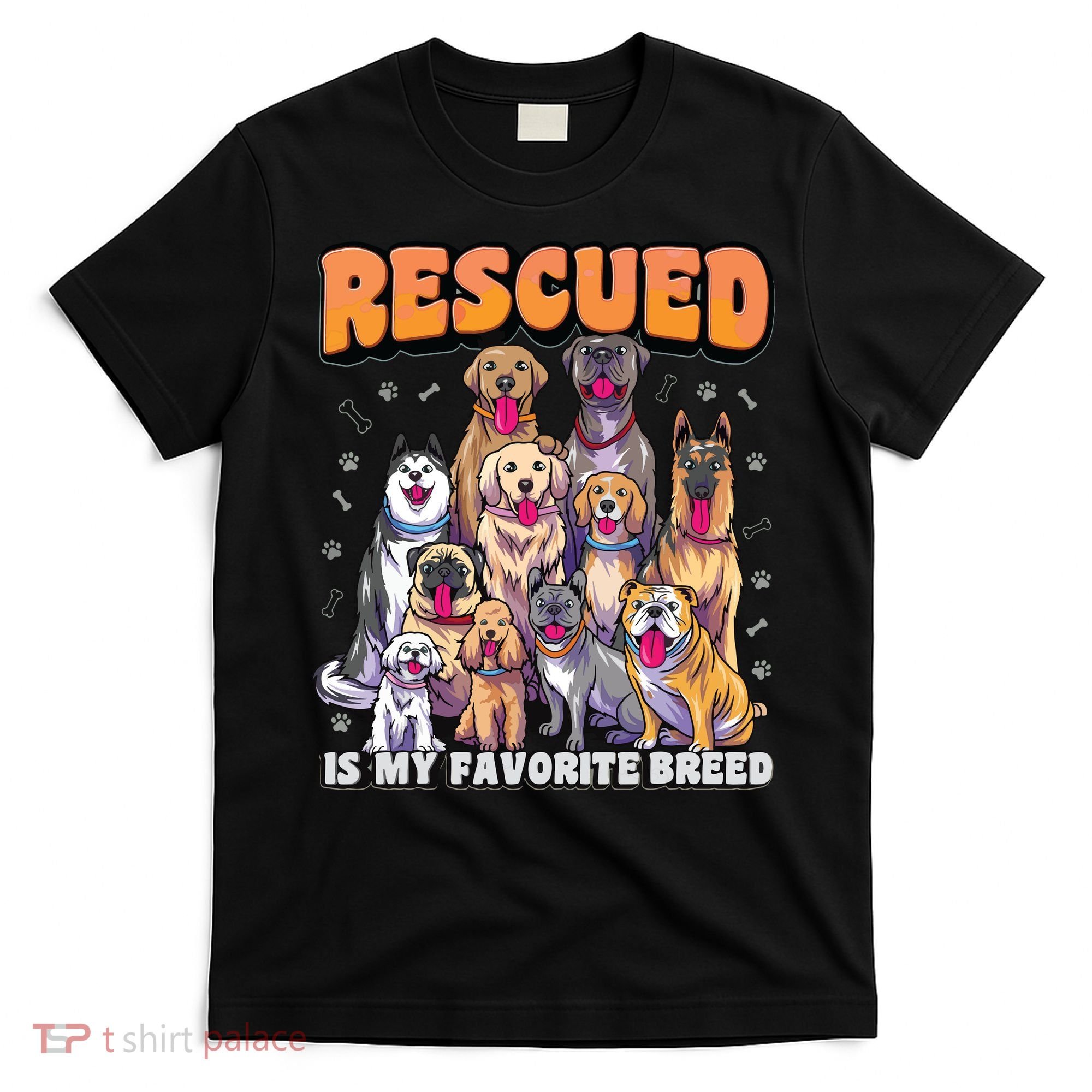 Rescued Is My Favorite Breed Shirts Animal Rescue Dog Rescue T-Shirt