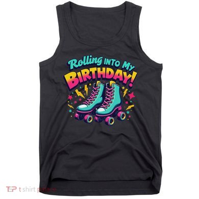 Rolling Into My Birthday Retro Design Roller Skates Tank Top