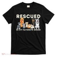 Rescued Is My Favorite Breed Animal Rescue T-Shirt thumb 0
