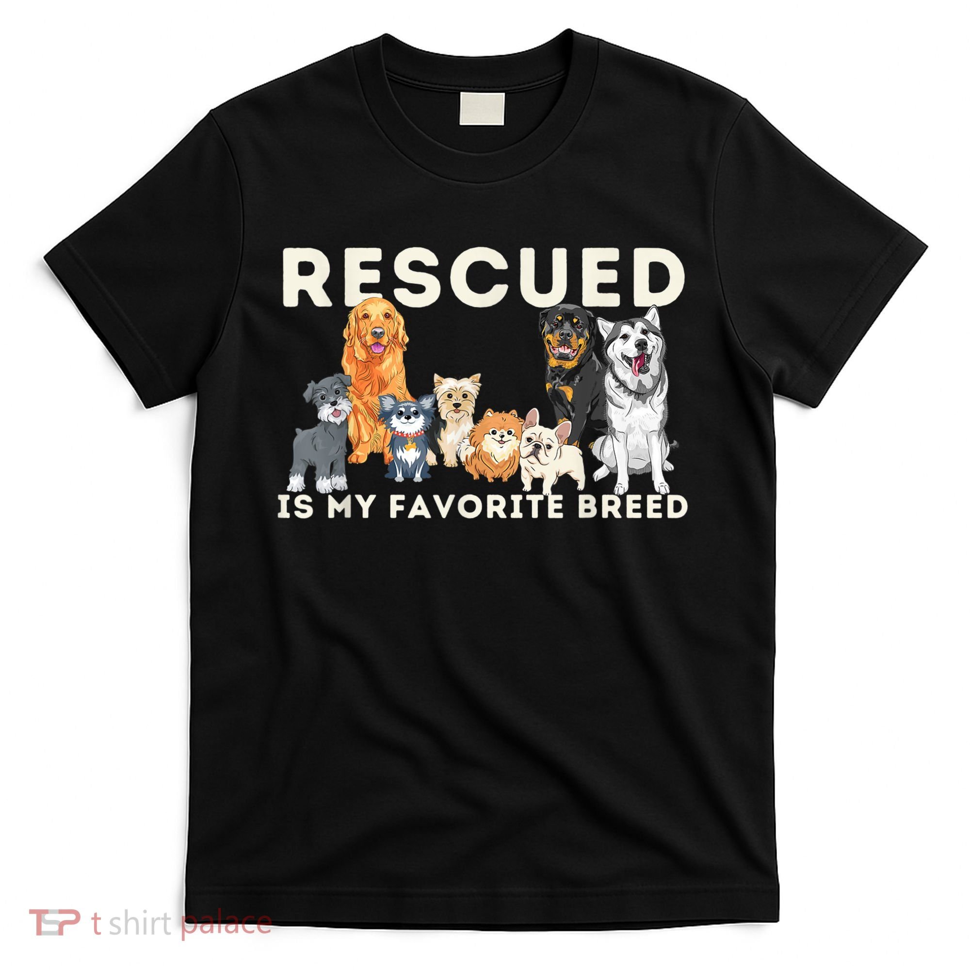 Rescued Is My Favorite Breed Animal Rescue T-Shirt