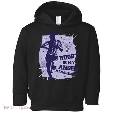 Rugby Is My Anger Management Toddler Hoodie
