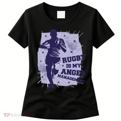 Rugby Is My Anger Management Women's T-Shirt
