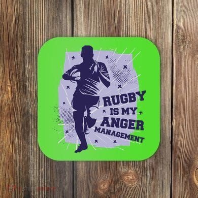 Rugby Is My Anger Management Coaster