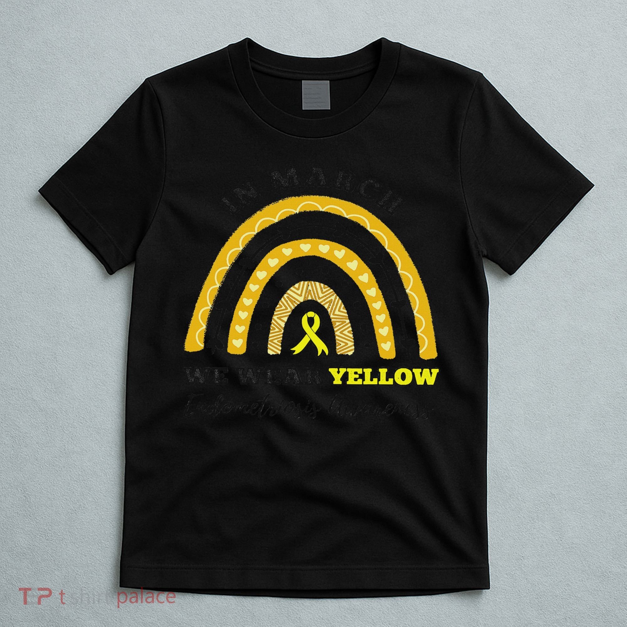 Rainbow In March We Wear Yellow Endometriosis Awareness T-Shirt